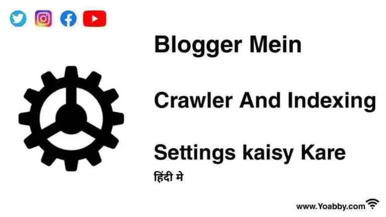 ब्लॉगर में Crawlers And Indexing सेटिंग्स कैसे करें?
